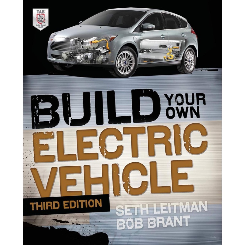 007177056-9 – BUILD YOUR OWN ELECTRIC VEHICLE BY LEITMAN AND BRANT