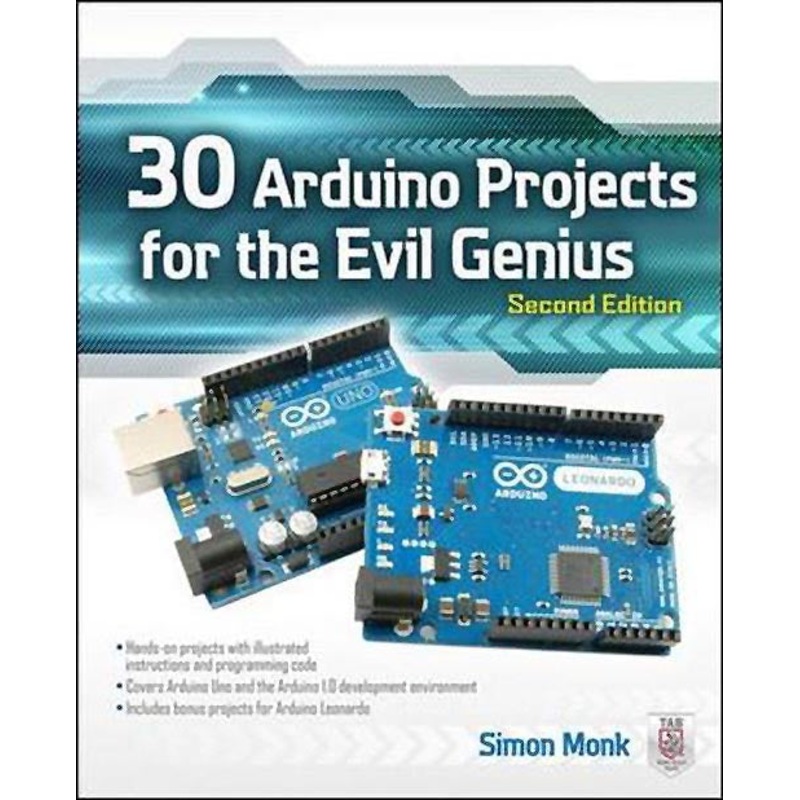 0071817727 – 30 ARDUINO PROJECTS FOR THE EVIL GENIUS SECOND EDITION